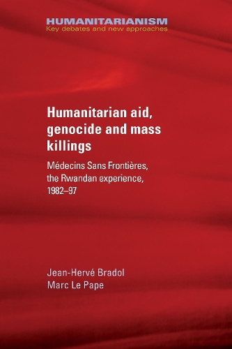 Бумажная книга «Humanitarian Aid, Genocide and Mass Killings: The Rwandan Experience», авторов Жан-Эрве Брадоль, Марк Ле Пейп - фото №1