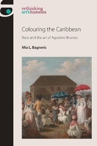 Паперова книга «Colouring the Caribbean: Race and the Art of Agostino Brunias», автор Міа Л. Багнеріс - фото №1
