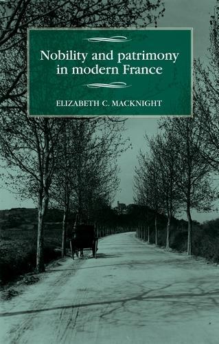 Бумажная книга «Nobility and Patrimony in Modern France», автор Элизабет К. Макнайт - фото №1