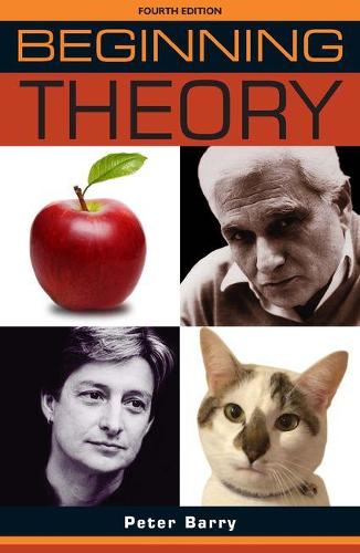 Бумажная книга «Beginning Theory: An Introduction to Literary and Cultural Theory: Fourth Edition», автор Питер Барри - фото №1