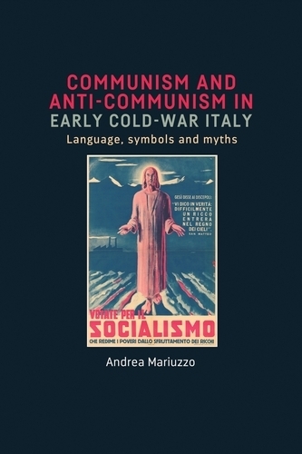 Паперова книга «Communism and Anti-Communism in Early Cold War Italy: Language, Symbols and Myths», автор Андреа Маріуццо - фото №1