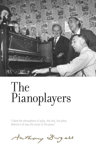 Бумажная книга «The Pianoplayers: By Anthony Burgess», автор Энтони Берджесс - фото №1