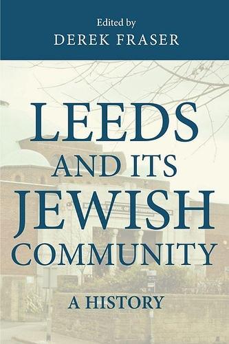 Паперова книга «Leeds and its Jewish Community: A History», автор Дерек Фрейзер - фото №1