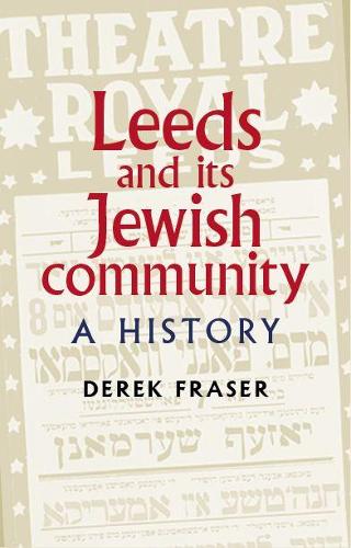 Бумажная книга «Leeds and its Jewish Community: A History», автор Дерек Фрейзер - фото №1