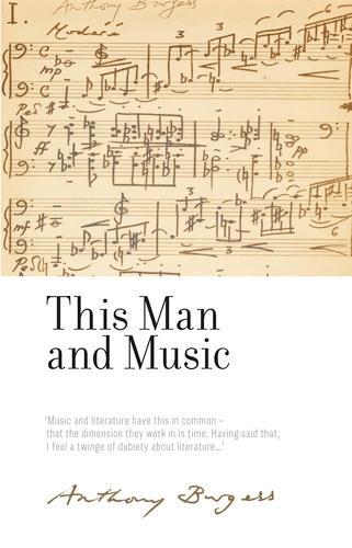 Бумажная книга «This Man and Music: By Anthony Burgess», автор Энтони Берджесс - фото №1