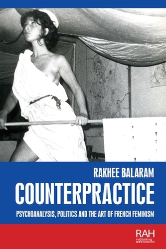 Бумажная книга «Counterpractice: Psychoanalysis, Politics and the Art of French Feminism», автор Рахи Баларам - фото №1