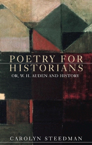 Бумажная книга «Poetry for Historians: Or, W. H. Auden and History», автор Кэролин Стидман - фото №1