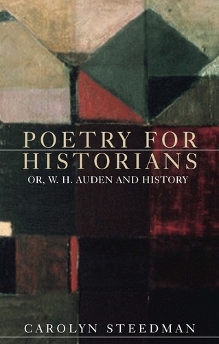 Паперова книга «Poetry for Historians: Or, W. H. Auden and History», автор Керолін Стідман - фото №1