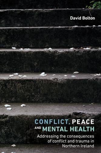 Паперова книга «Conflict, Peace and Healing: Addressing the Consequences of Conflict and Trauma in Northern Ireland», автор Девід Болтон - фото №1