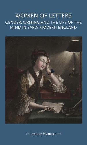 Паперова книга «Women of Letters: Gender, Writing and the Life of the Mind in Early Modern England», автор Леоні Хеннан - фото №1