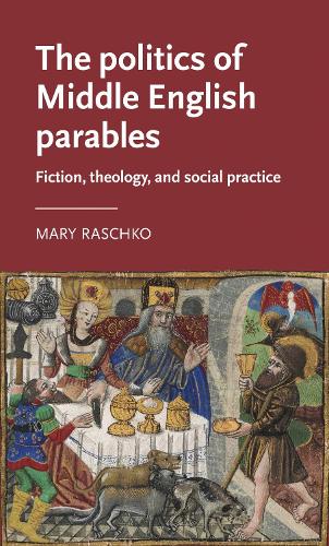 Бумажная книга «The Politics of Middle English Parables: Fiction, Theology, and Social Practice», автор Мэри Рашко - фото №1