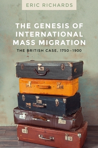 Паперова книга «The Genesis of International Mass Migration: The British Case, 1750-1900», автор Ерік Річардс - фото №1