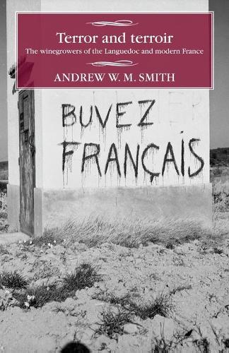 Бумажная книга «Terror and Terroir: The Winegrowers of the Languedoc and Modern France», автор Эндрю В. М. Смит - фото №1