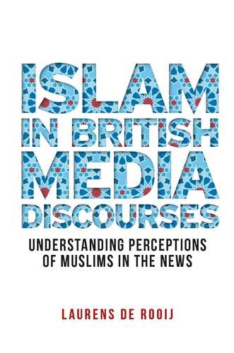 Бумажная книга «Islam in British Media Discourses: Understanding Perceptions of Muslims in the News», автор Лоренс де Руй - фото №1