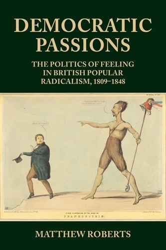 Бумажная книга «Democratic Passions: The Politics of Feeling in British Popular Radicalism, 1809-48», автор Мэтью Робертс - фото №1