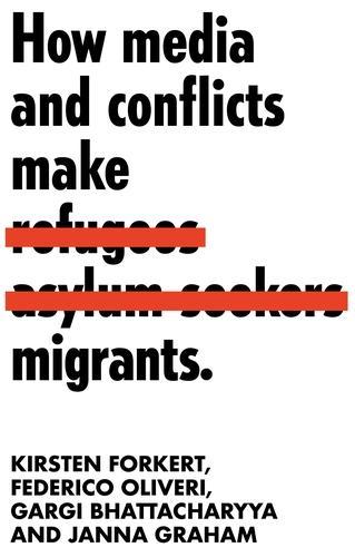 [object Object] «How Media and Conflicts Make Migrants», авторов Федерико Оливери, Гарги Бхаттачария, Джанна Грэхем, Кирстен Форкерт - фото №1