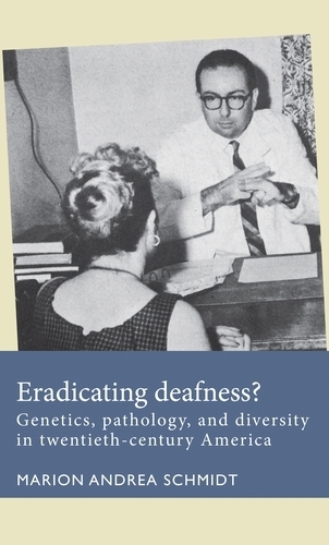 Бумажная книга «Eradicating Deafness?: Genetics, Pathology, and Diversity in Twentieth-Century America», автор Марион Андреа Шмидт - фото №1