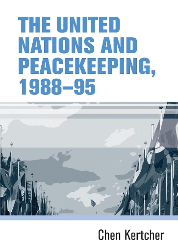 Бумажная книга «The United Nations and Peacekeeping, 1988–95», автор Чен Кертчер - фото №1