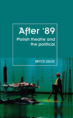 Бумажная книга «After '89: Polish Theatre and the Political», автор Брайс Лиз - фото №1