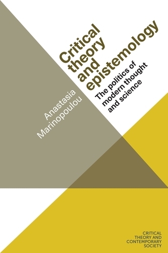 Бумажная книга «Critical Theory and Epistemology: The Politics of Modern Thought and Science», автор Анастасия Маринопулу - фото №1