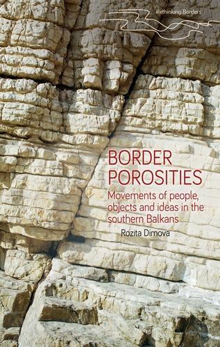 Бумажная книга «Border Porosities: Movements of People, Objects, and Ideas in the Southern Balkans», автор Розита Димова - фото №1