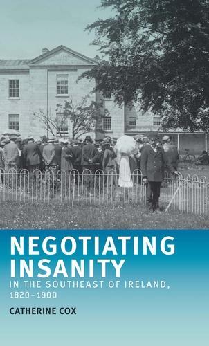 Бумажная книга «Negotiating Insanity in the Southeast of Ireland, 1820–1900», автор Кэтрин Кокс - фото №1