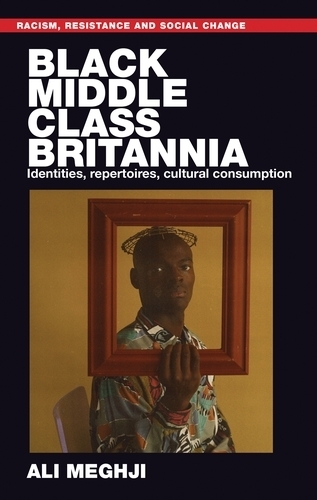 Бумажная книга «Black Middle-Class Britannia: Identities, Repertoires, Cultural Consumption», автор Али Мегджи - фото №1