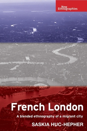 [object Object] «French London: A Blended Ethnography of a Migrant City», автор Саскія Гук-Хефер - фото №1