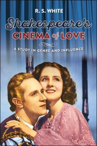 Бумажная книга «Shakespeare's Cinema of Love: A Study in Genre and Influence», автор Р. С. Уайт - фото №1