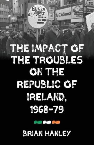 Паперова книга «The Impact of the Troubles on the Republic of Ireland, 1968–79», автор Брайан Генлі - фото №1
