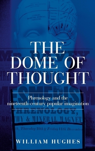 Бумажная книга «The Dome of Thought: Phrenology and the Nineteenth-Century Popular Imagination», автор Уильям Хьюз - фото №1