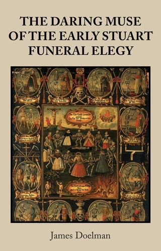 Паперова книга «The Daring Muse of the Early Stuart Funeral Elegy», автор Джеймс Доельман - фото №1