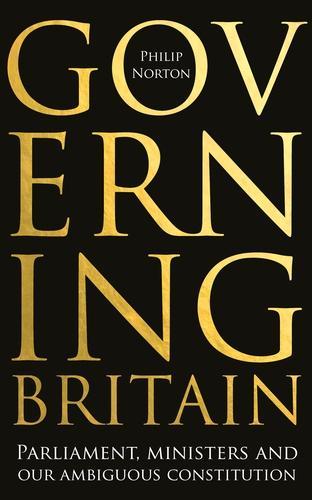 Паперова книга «Governing Britain: Parliament, Ministers and Our Ambiguous Constitution», автор Філіп Нортон - фото №1