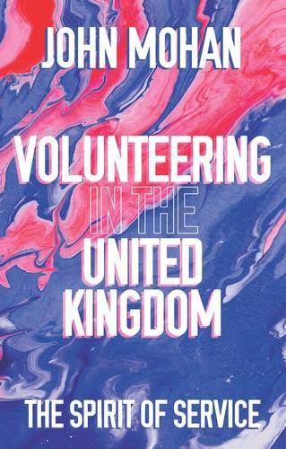 Бумажная книга «Volunteering in the United Kingdom: The Spirit of Service», автор Джон Мохан - фото №1
