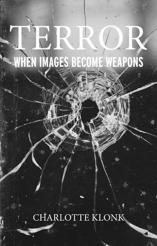 Бумажная книга «Terror: When Images Become Weapons», автор Шарлотта Клонк - фото №1