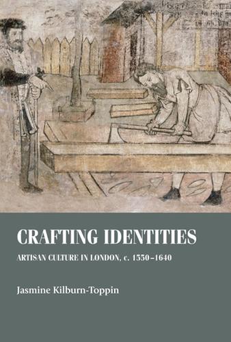 Бумажная книга «Crafting Identities: Artisan Culture in London, c. 1550–1640», автор Жасмин Килберн-Топпин - фото №1