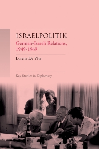 Бумажная книга «Israelpolitik: German–Israeli Relations, 1949-69», автор Лорена Де Вита - фото №1