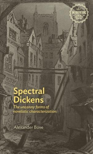 Бумажная книга «Spectral Dickens: The Uncanny Forms of Novelistic Characterization», автор Александр Бове - фото №1