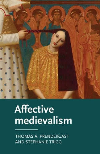 Бумажная книга «Affective Medievalism: Love, Abjection and Discontent», авторов Стефани Тригг, Томас А. Прендергаст - фото №1