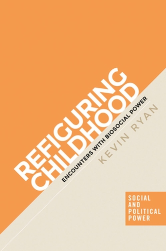 Паперова книга «Refiguring Childhood: Encounters with Biosocial Power», автор Кевін Райан - фото №1