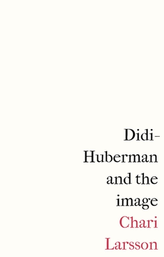 Паперова книга «Didi-Huberman and the Image», автор Чарі Ларссон - фото №1