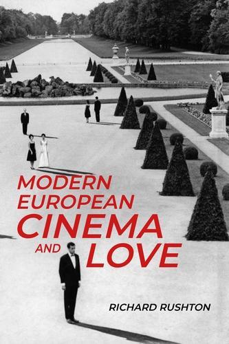 Паперова книга «Modern European Cinema and Love», автор Річард Раштон - фото №1