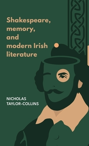 Бумажная книга «Shakespeare, Memory, and Modern Irish Literature», автор Николас Тейлор-Коллинз - фото №1