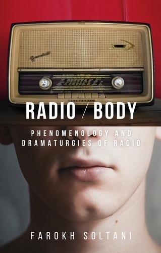 Паперова книга «Radio / Body: Phenomenology and Dramaturgies of Radio», автор Фарох Солтані - фото №1