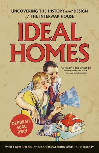 Бумажная книга «Ideal Homes: Uncovering the History and Design of the Interwar House», автор Дебора Сагг Райан - фото №1