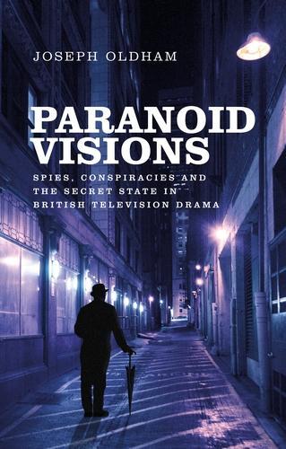 Бумажная книга «Paranoid Visions: Spies, Conspiracies and the Secret State in British Television Drama», автор Джозеф Олдхэм - фото №1