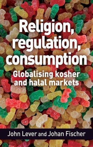 Бумажная книга «Religion, Regulation, Consumption: Globalising Kosher and Halal Markets», авторов Йохан Фишер, Джон Левер - фото №1