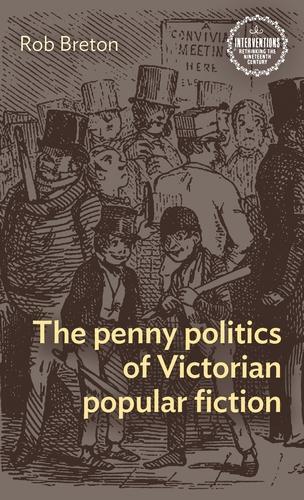 Бумажная книга «The Penny Politics of Victorian Popular Fiction», автор Роб Бретон - фото №1
