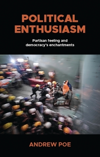 Бумажная книга «Political Enthusiasm: Partisan Feeling and Democracy’s Enchantments», автор Эндрю По - фото №1
