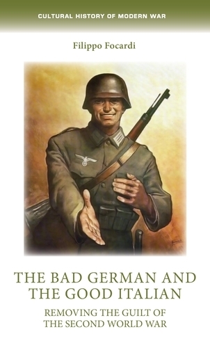 Бумажная книга «The Bad German and the Good Italian: Removing the Guilt of the Second World War», автор Филиппо Фокарди - фото №1